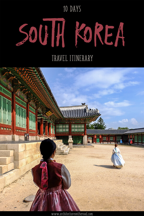 south-korea-10-day-travel-itinerary_ARCHITECTURE-ON-THE-ROAD_PINTEREST.1